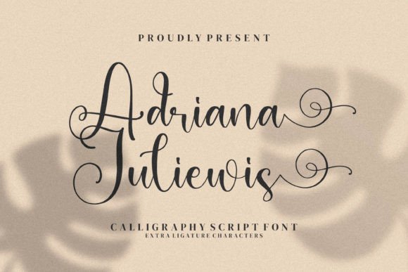 Adriana Juliewis: A Script Font That Elevates Brand Identity