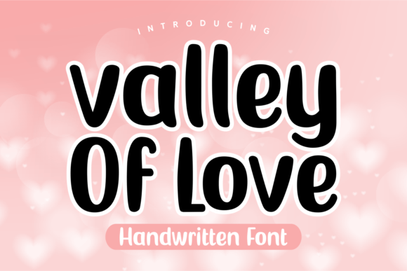 Valley of Love: A Handwritten Typeface That Brings Personality to Branding